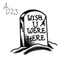 Wish you were here